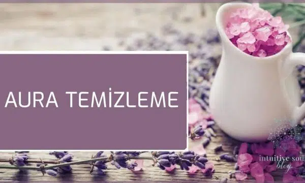 aura temizleme